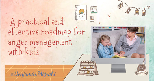 A Practical and Effective Roadmap For Anger Management with Kids